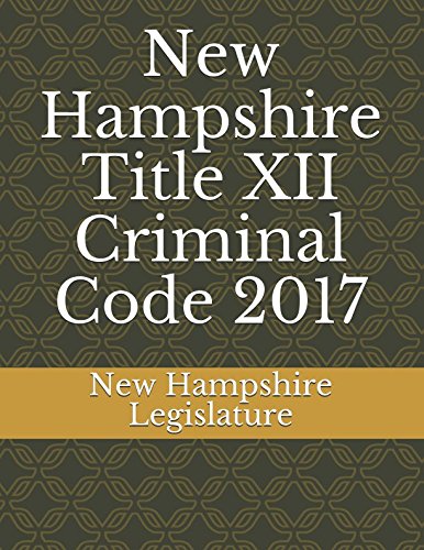 Imagen de archivo de New Hampshire Title XII Criminal Code 2017 a la venta por The Book Cellar, LLC