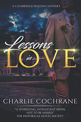 Imagen de archivo de Lessons in Love: A sparkling tale of mystery, murder and romance (Cambridge Fellows) a la venta por ThriftBooks-Atlanta