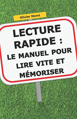 Beispielbild fr Lecture Rapide : Le Manuel Pour Lire Vite Et Mmoriser zum Verkauf von RECYCLIVRE