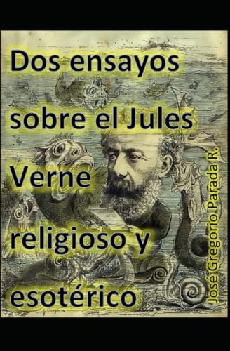 Stock image for Dos ensayos sobre el Jules Verne religioso y esot�rico for sale by Chiron Media
