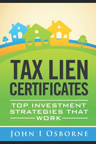 

Tax Liens Certificates: Top Investment Strategies That Work