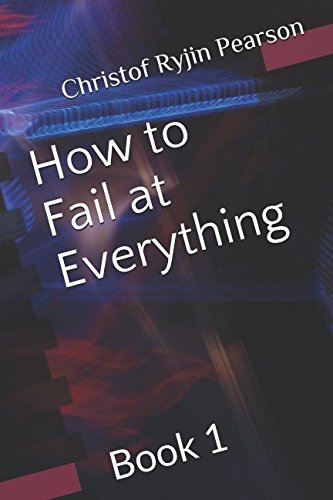 Imagen de archivo de How to Fail at Everything: Book 1 a la venta por Revaluation Books
