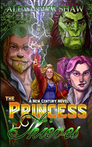 Imagen de archivo de The Princess Thieves (The New Century Multiverse) a la venta por WorldofBooks