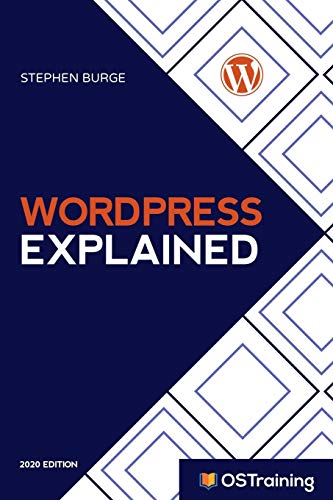 9781973239192: WordPress Explained: Your Step-by-Step Guide to WordPress: 3 (2020 Edition)