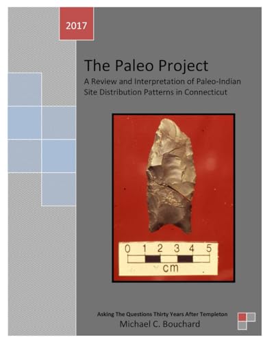 Stock image for The Paleo Project: A Review and Interpretation of Paleo-Indian Site Distribution Patterns in Connecticut for sale by Revaluation Books