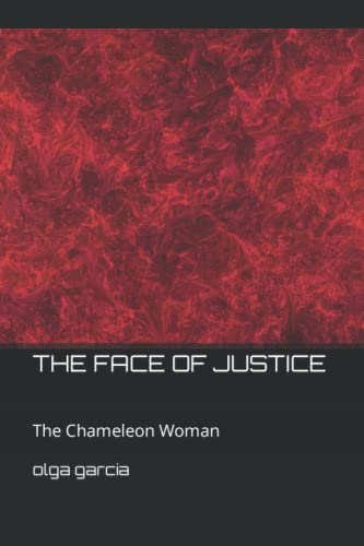 Beispielbild fr THE FACE OF JUSTICE: The Chameleon Woman zum Verkauf von Lucky's Textbooks