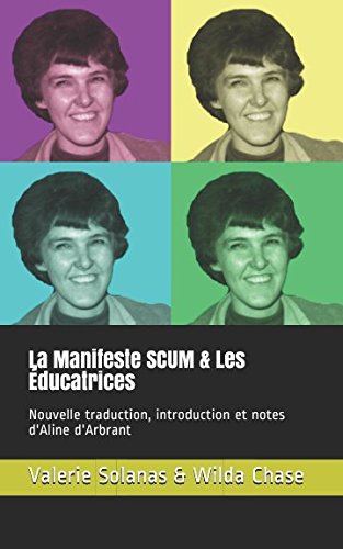 Beispielbild fr Le Manifeste SCUM & Les ducatrices: Nouvelle traduction, introduction et notes d'Aline d'Arbrant zum Verkauf von Revaluation Books