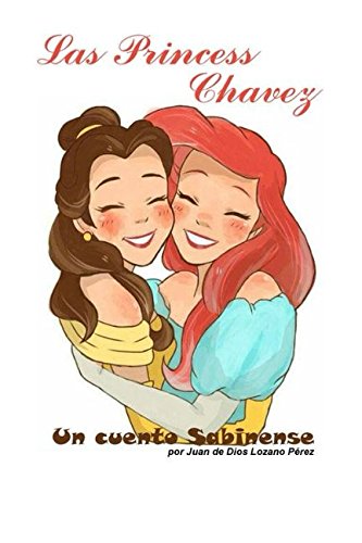 Stock image for LAS PRINCESS CHAVEZ: Un cuento sabinense for sale by Revaluation Books