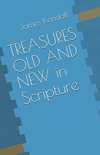 Beispielbild fr TREASURES OLD AND NEW in Scripture zum Verkauf von Revaluation Books