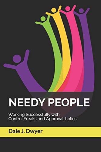 Beispielbild fr Needy People: Working Successfully with Control Freaks and Approval-holics zum Verkauf von ThriftBooks-Dallas