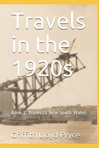 Beispielbild fr Travels in the 1920s: Book 1: Wales to New South Wales (Family Journals) zum Verkauf von Revaluation Books