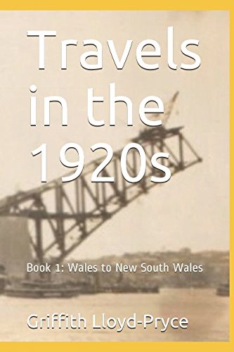 Stock image for Travels in the 1920s: Book 1: Wales to New South Wales (Family Journals) for sale by Revaluation Books