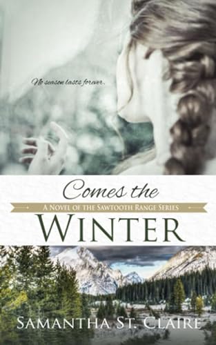 Stock image for Comes The Winter (The Sawtooth Range) for sale by SecondSale