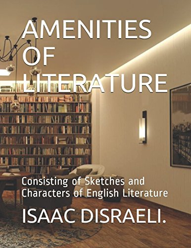 9781973286233: AMENITIES OF LITERATURE: Consisting of Sketches and Characters of English Literature