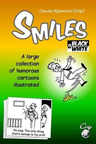 Beispielbild fr SMILES Black&White: A large collection of humorous cartoons illustrated zum Verkauf von Revaluation Books