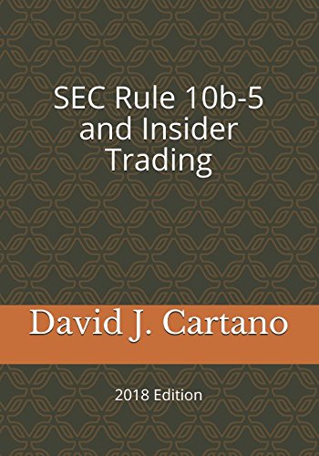 Stock image for SEC Rule 10b-5 and Insider Trading: 2018 Edition for sale by Revaluation Books
