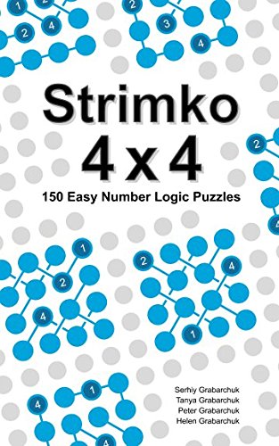 Imagen de archivo de Strimko 4x4: 150 Easy Number Logic Puzzles a la venta por Revaluation Books