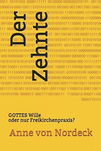 Imagen de archivo de DER ZEHNTE: GOTTES Wille oder nur Freikirchenpraxis? (Ratgeber) a la venta por Revaluation Books