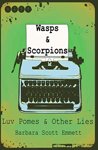 Stock image for WASPS & SCORPIONS: Luv Pomes and Other Lies for sale by Revaluation Books
