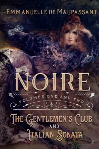 Stock image for Noire: The Gentlemen's Club and Italian Sonata : Volumes One and Two of the Noire series for sale by WorldofBooks