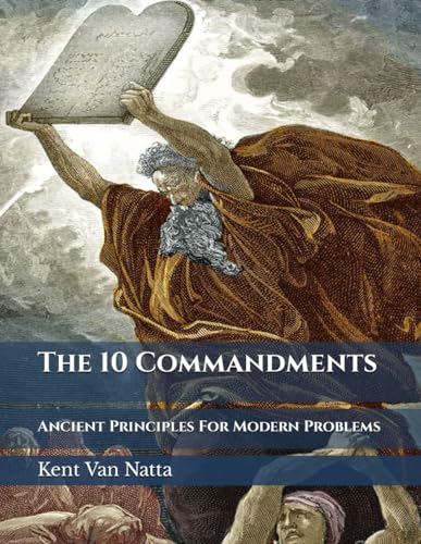 Stock image for The 10 Commandments: Ancient Principles For Modern Problems for sale by Revaluation Books