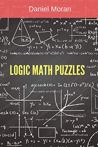 Beispielbild fr Logic Math Puzzles: Mathematical Puzzles Collection (Math Puzzles for Teens and Adults) zum Verkauf von PlumCircle