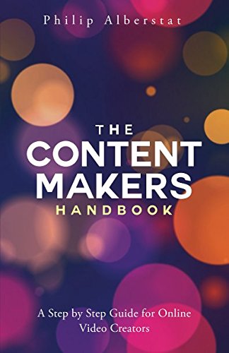 Imagen de archivo de The Content Maker's Handbook: A Step by Step Guide for Video Creators a la venta por Revaluation Books