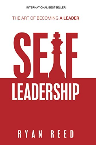9781973327837: Self Leadership: The Art of Becoming a Leader