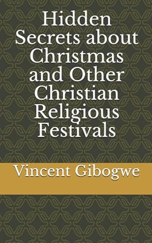 Stock image for Hidden Secrets about Christmas and Other Christian Religious Festivals for sale by Revaluation Books
