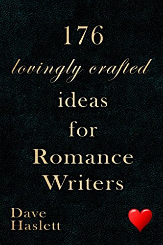 Imagen de archivo de 176 Lovingly Crafted Ideas for Romance Writers a la venta por ThriftBooks-Atlanta