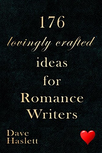Stock image for 176 Lovingly Crafted Ideas for Romance Writers for sale by ThriftBooks-Atlanta