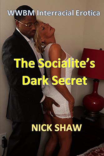 Beispielbild fr The Socialite's Dark Secret: WWBM Interracial Erotica zum Verkauf von Lucky's Textbooks