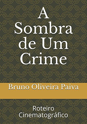 Imagen de archivo de A Sombra de Um Crime: Roteiro Cinematogrfico a la venta por Revaluation Books