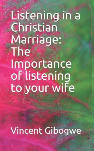 Stock image for Listening in a Christian Marriage: The Importance of listening to your wife for sale by Revaluation Books