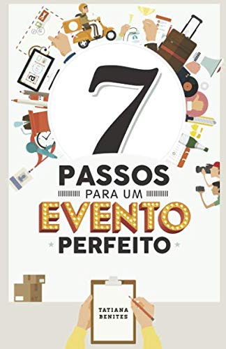 Beispielbild fr 7 Passos para um Evento Perfeito (Portuguese Edition) zum Verkauf von Lucky's Textbooks