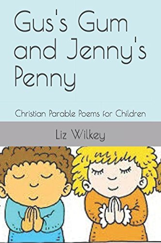 Stock image for Gus's Gum and Jenny's Penny: Christian Parable Poems for Children (Poems from The Pew) for sale by Revaluation Books