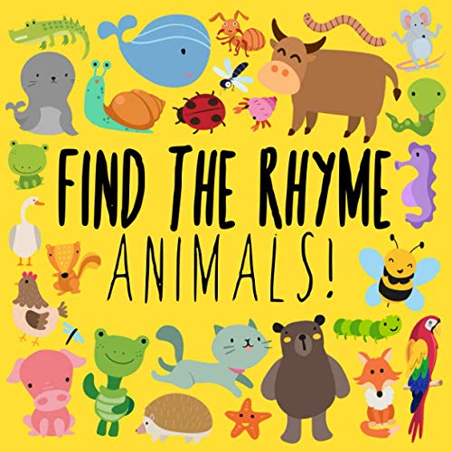 Stock image for Find the Rhyme: Animals!: A Fun Puzzle Game for 3-5 Year Olds (Puzzle Books for Kids (Age 2-5)) for sale by SecondSale