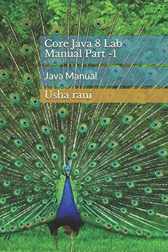 Stock image for Core Java 8 Lab Manual Part -1: Java Manual for sale by Revaluation Books