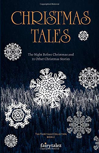 Stock image for Christmas Tales: The Night Before Christmas and 21 Other Illustrated Christmas Stories (The Fairytalez Collection) for sale by SecondSale