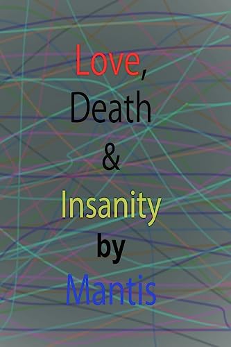 Imagen de archivo de Love, Death and Insanity a la venta por Irish Booksellers