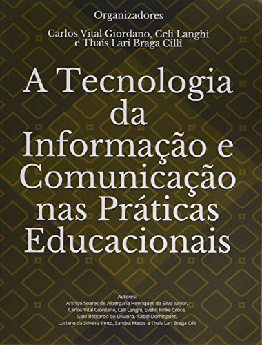 Imagen de archivo de A Tecnologia da Informação e Comunicação nas Práticas Educacionais a la venta por Revaluation Books