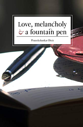 Imagen de archivo de Love, Melancholy and a Fountain Pen a la venta por GreatBookPrices