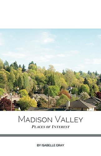 Beispielbild fr Madison Valley: Places of Interest zum Verkauf von SecondSale