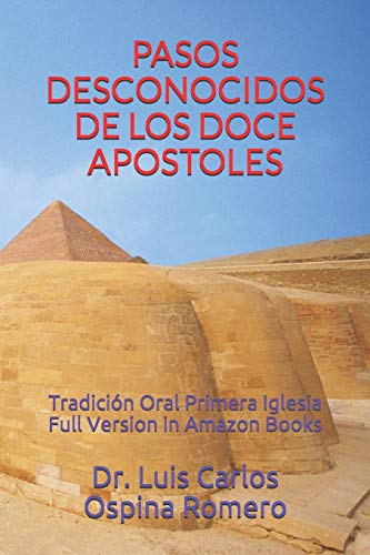 Beispielbild fr Pasos Desconocidos de Los Doce Apostoles: Tradicion Oral Primera Iglesia Full Version in Amazon Books zum Verkauf von THE SAINT BOOKSTORE