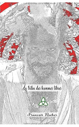 Stock image for La tribu des hommes libres for sale by Revaluation Books