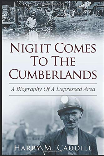 Imagen de archivo de Night Comes To The Cumberlands: A Biography Of A Depressed Area a la venta por SecondSale