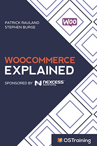Stock image for WooCommerce Explained: Your Step-by-Step Guide to WooCommerce for sale by HPB-Red