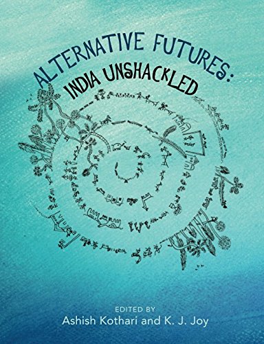 Stock image for Alternative Futures: India Unshackled for sale by WorldofBooks