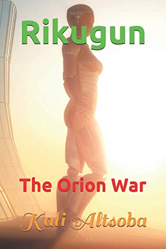 Stock image for Rikugun: The Orion War for sale by Irish Booksellers