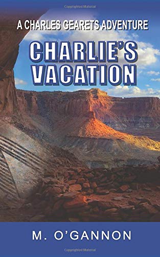 Imagen de archivo de Charlie's Vacation (A Charlie Gearets Adventure) a la venta por Isle of Books